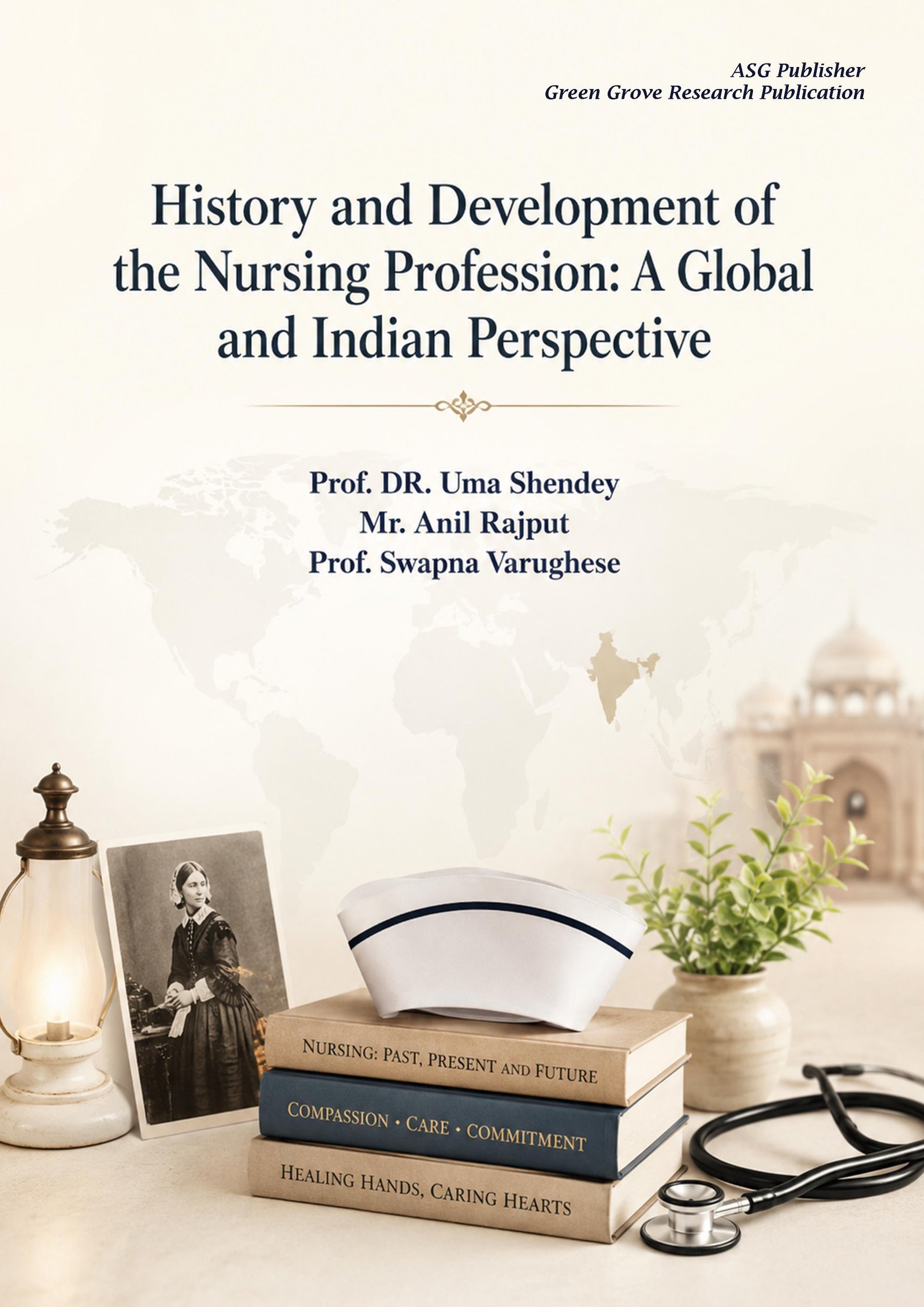 History and Development of the Nursing Profession: A Global and Indian Perspective